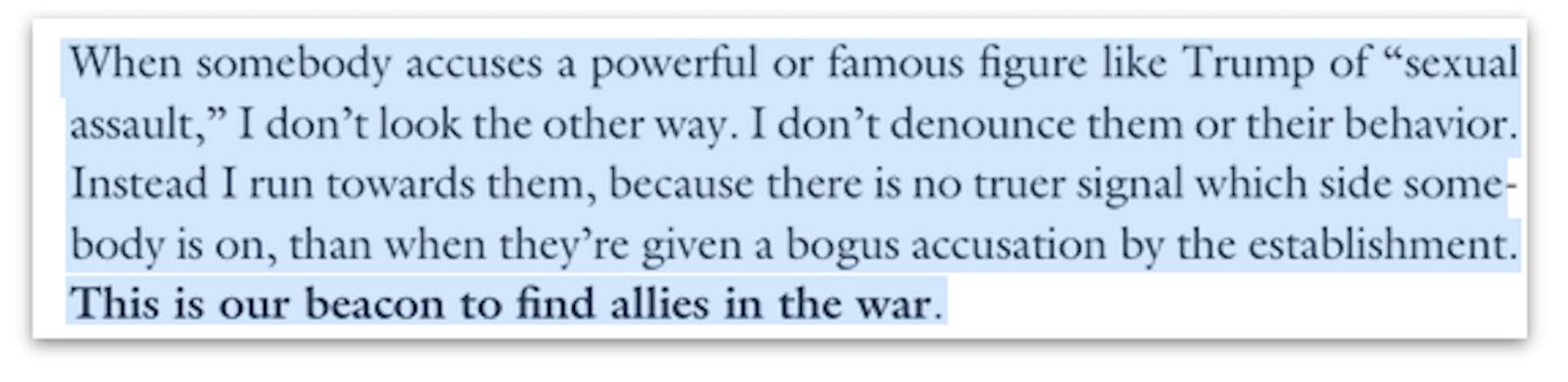  When somebody accuses a powerful or famous figure like Trump of 