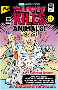 PETA comic - your mommy kills animals PETA comic - your mommy kills animals