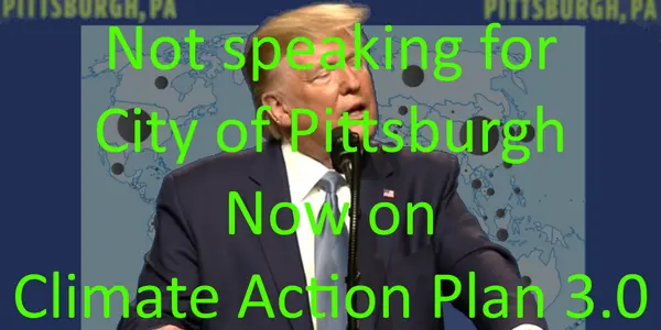 US Alone Gives Notice To Withdraw From Paris Climate Accord - Not For Pittsburgh City - Agreement Remains Strong (with Meme)